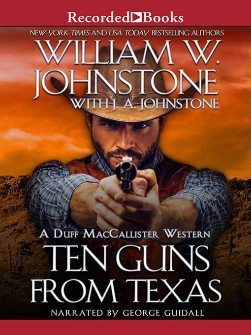 Title details for Ten Guns From Texas by William W. Johnstone - Available